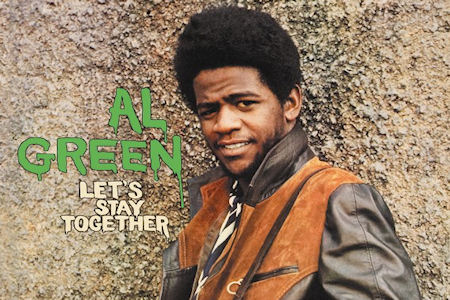Al Green – Let’s Stay Together