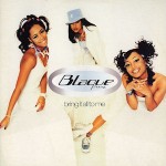 Blaque - Bring It All To Me