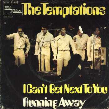 The Temptations – I Can’t Get Next To You