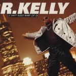 R. Kelly - I Can't Sleep Baby
